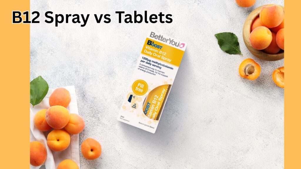 Vitamin B12 Spray vs Tablets