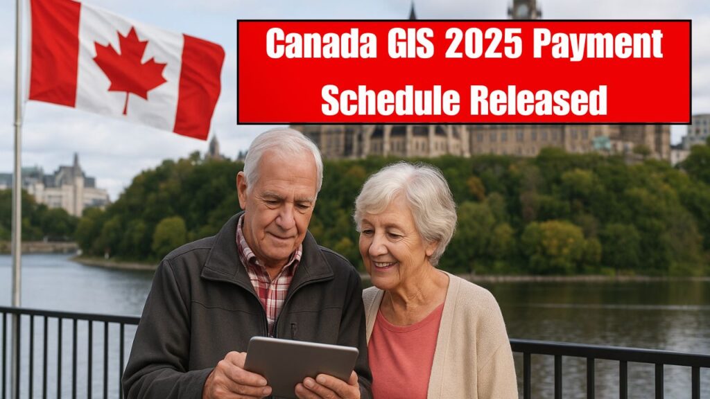 Canada GIS Payment Schedule 2025