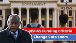 Govt Announces NSFAS Criteria Shake-Up: Funding Cuts Loom for Students in November!